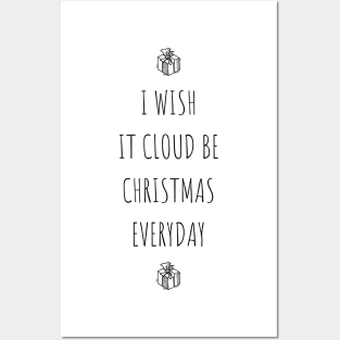 I Wish It Cloud Be Christmas Everyday Posters and Art